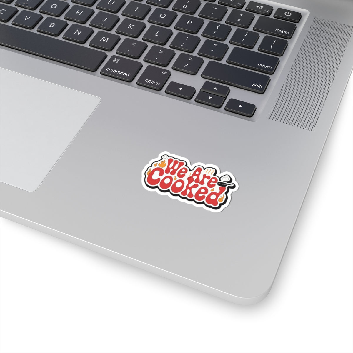 We Are Cooked Kiss-Cut Sticker — Funny Retro Cooking Decal