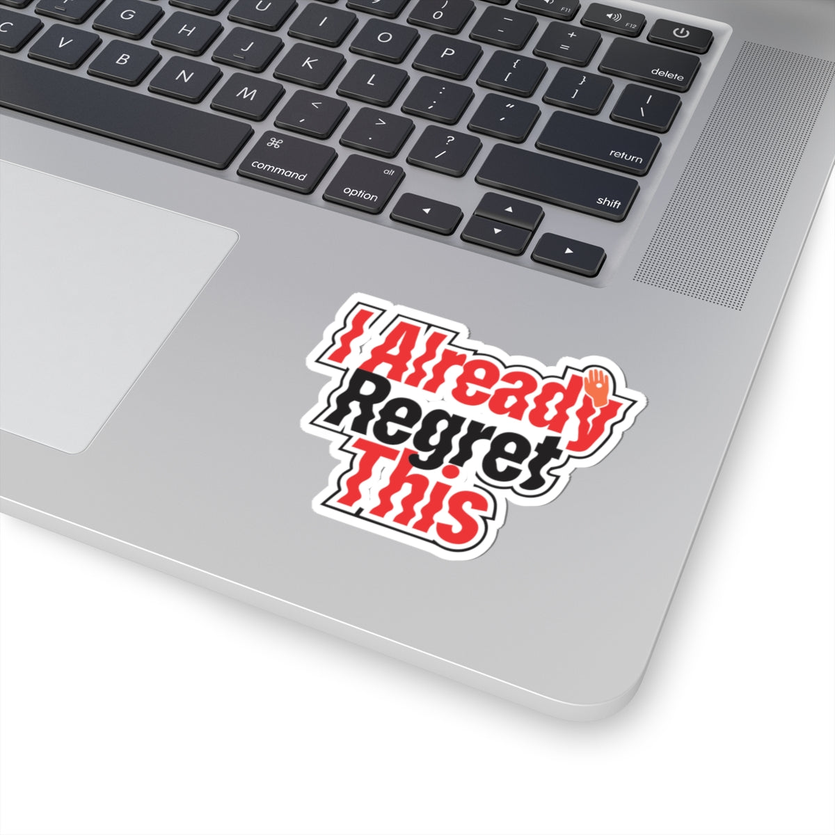Kiss-Cut Sticker — "I Already Regret This" Bold Retro Sticker