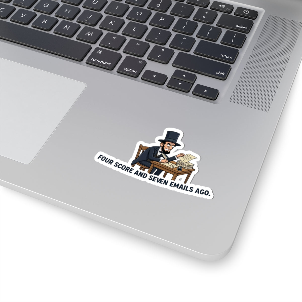 Kiss-Cut Sticker — Funny Abraham Lincoln "Four Score and Seven Emails Ago" Laptop Decal