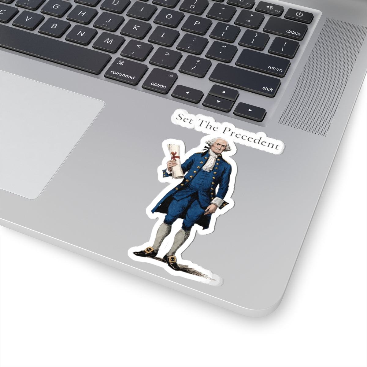 Set The Precedent George Washington Sticker — Historical Patriotic Kiss-Cut Vinyl