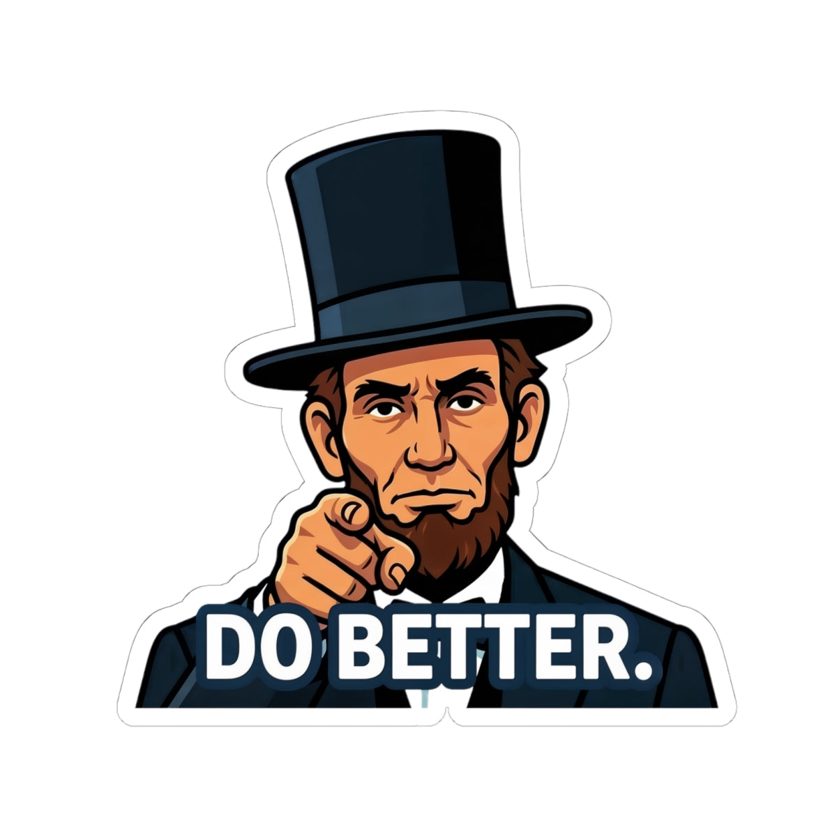 Do Better Lincoln Sticker — Motivational Kiss-Cut Vinyl Sticker