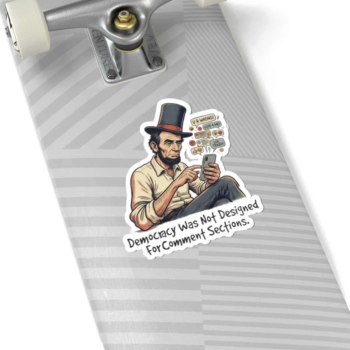 Kiss-Cut Sticker — 'Democracy Was Not Designed for Comment Sections' Abe Lincoln Political Sticker