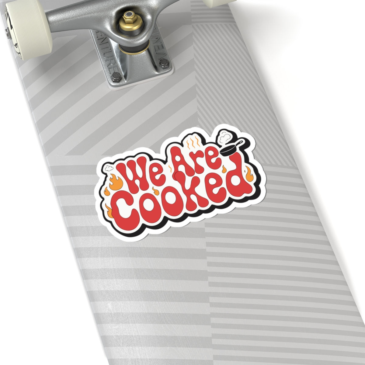We Are Cooked Kiss-Cut Sticker — Funny Retro Cooking Decal