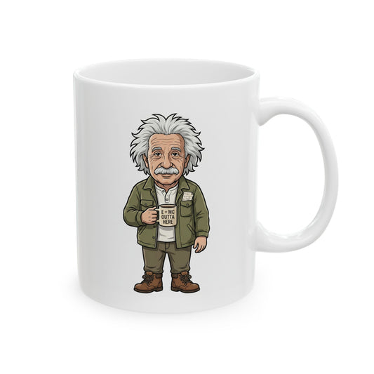 E = MC Outta Here — Funny Albert Einstein Coffee Mug