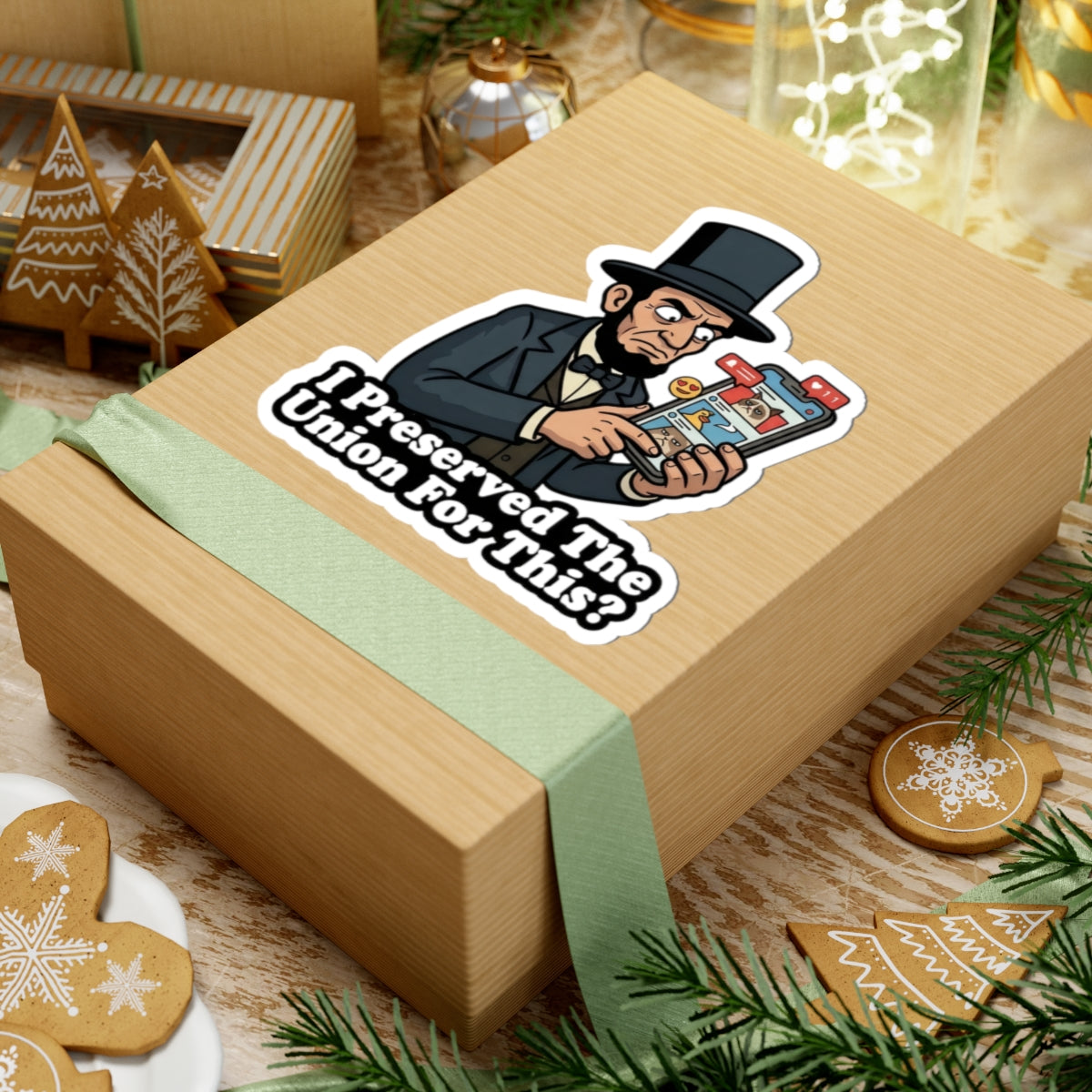 Sticker — 'I Preserved The Union For This?' Lincoln Meme Political Humor Kiss-Cut Sticker
