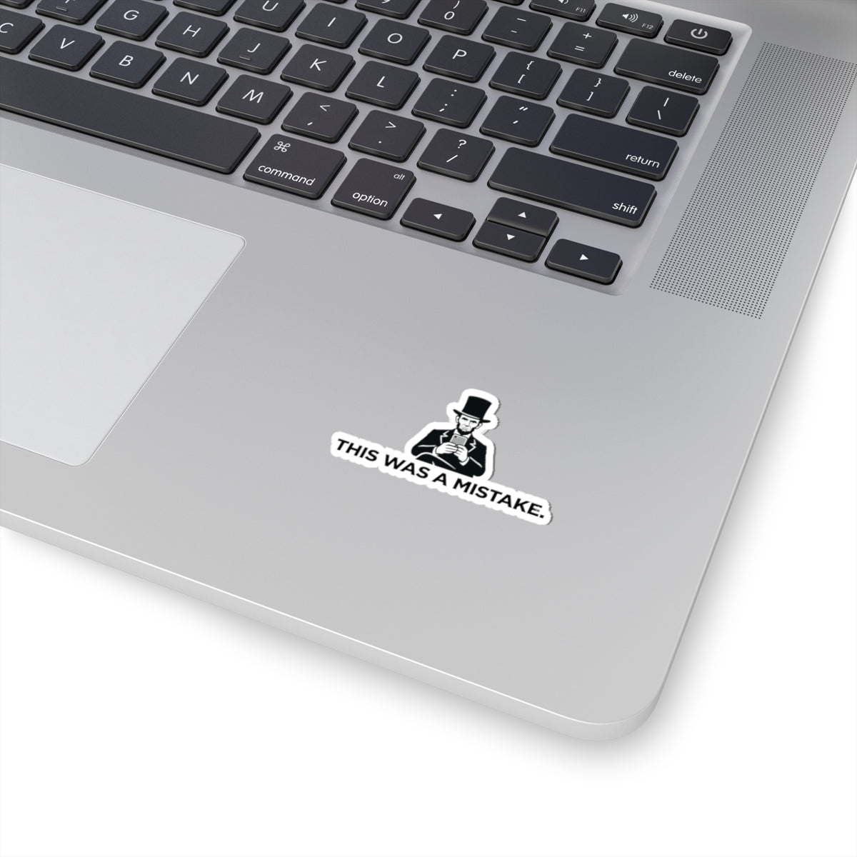 Kiss-Cut Sticker — Vintage Abraham Lincoln with Phone “This Was a Mistake.”