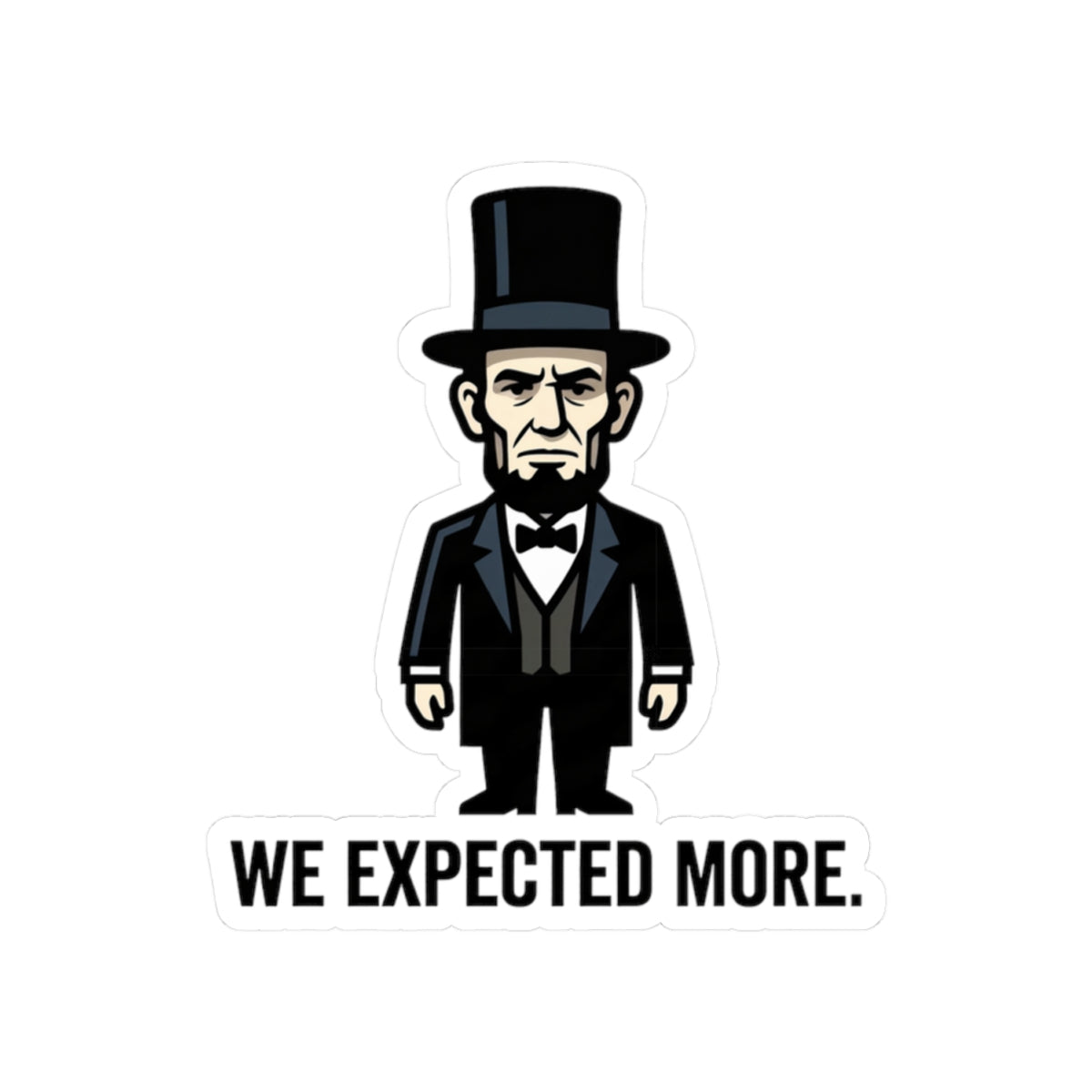 Historical Cartoon Sticker — “We Expected More.” Kiss-Cut Laptop Sticker