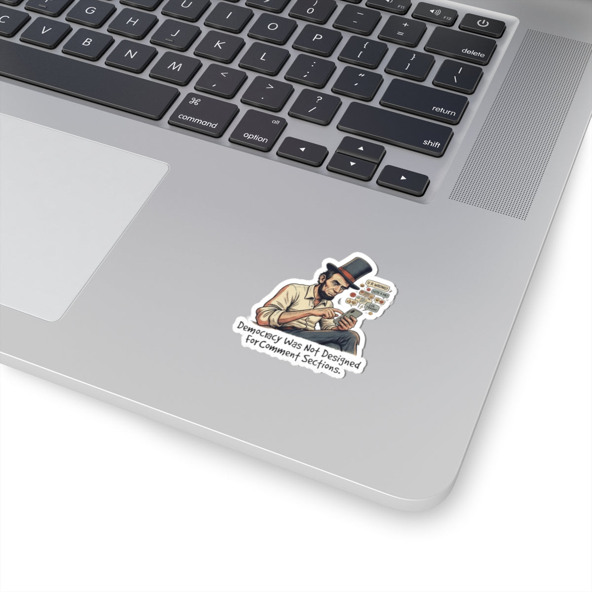 Kiss-Cut Sticker — 'Democracy Was Not Designed for Comment Sections' Abe Lincoln Political Sticker