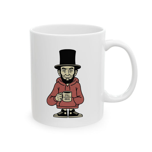 Still Emancipating Ideas — Funny Abe Lincoln Coffee Mug