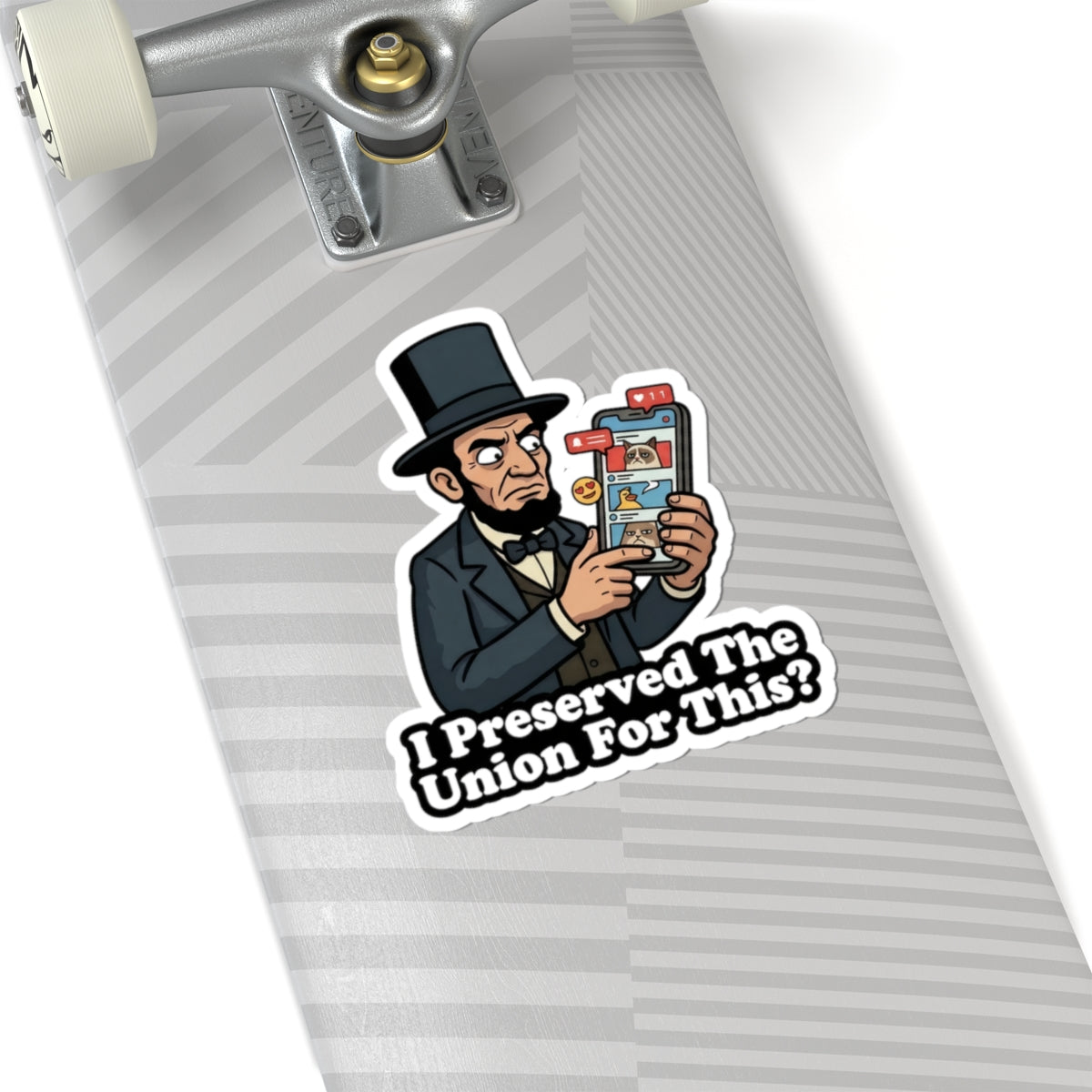 Sticker — 'I Preserved The Union For This?' Lincoln Meme Political Humor Kiss-Cut Sticker