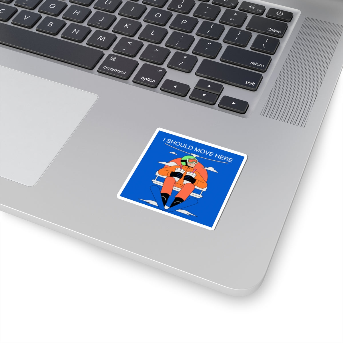 I Should Move Here Ski Lift Sticker — Funny Winter Vacation Skiing Decal