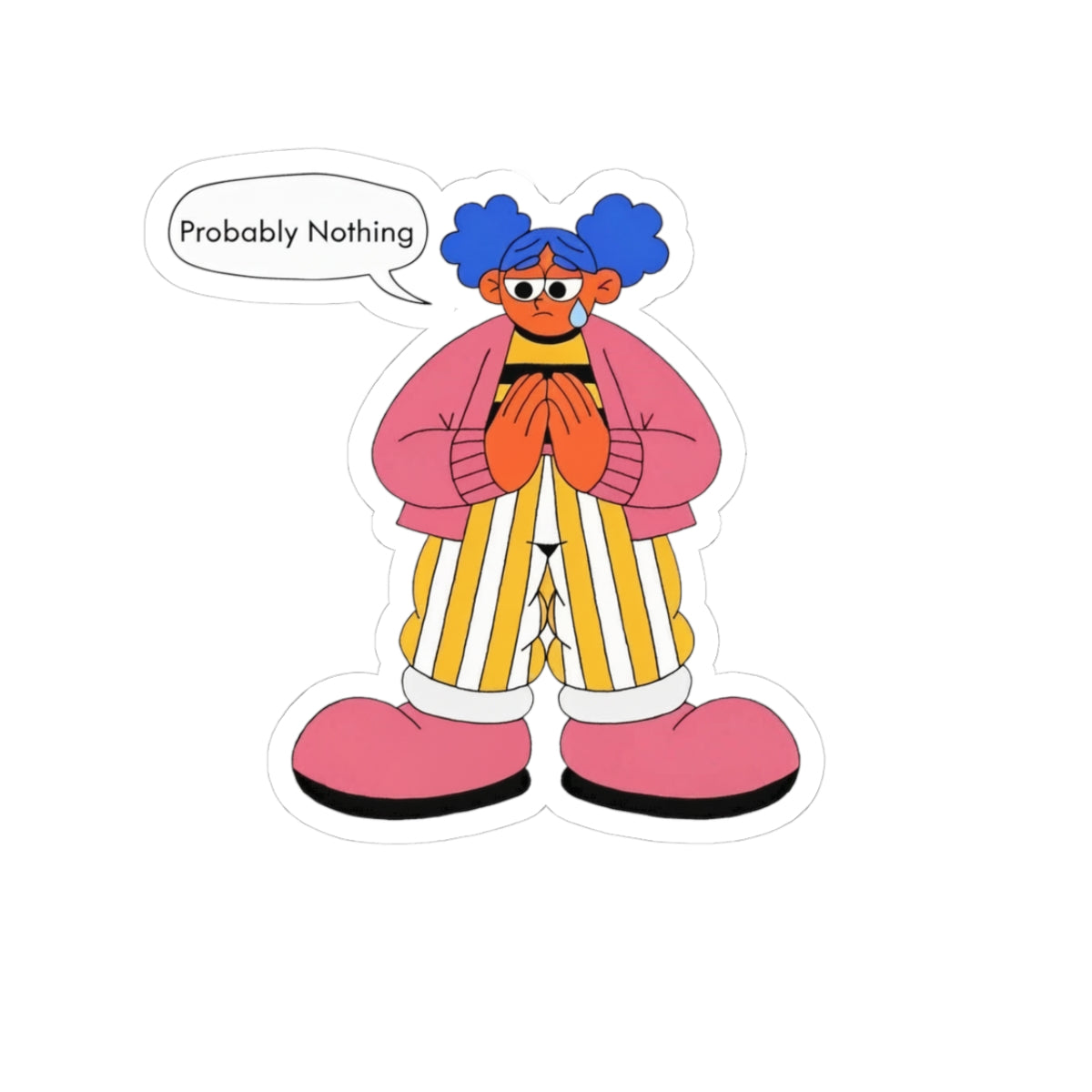 Probably Nothing Cartoon Character Kiss-Cut Sticker — Cute Funny Laptop Decal