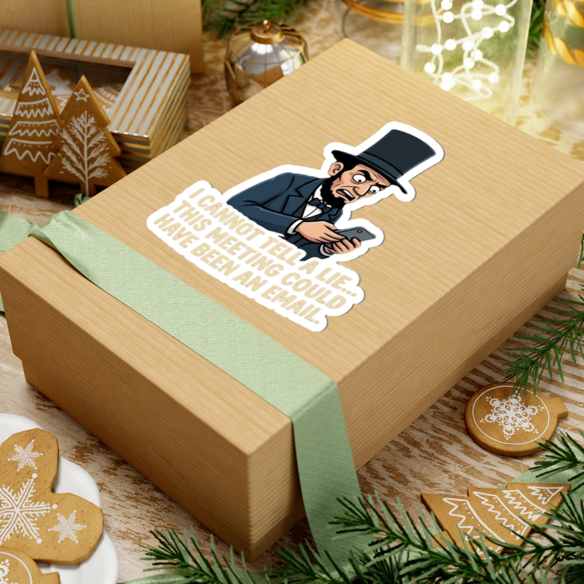 Abe Lincoln 'This Meeting Could Have Been an Email' Kiss-Cut Sticker