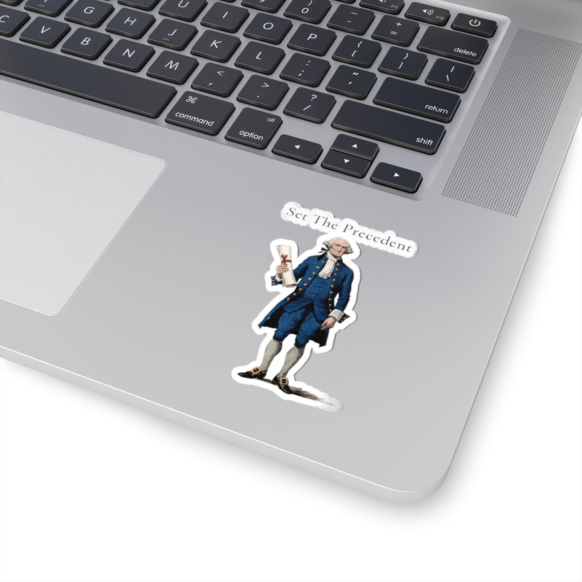 Set The Precedent George Washington Sticker — Historical Patriotic Kiss-Cut Vinyl
