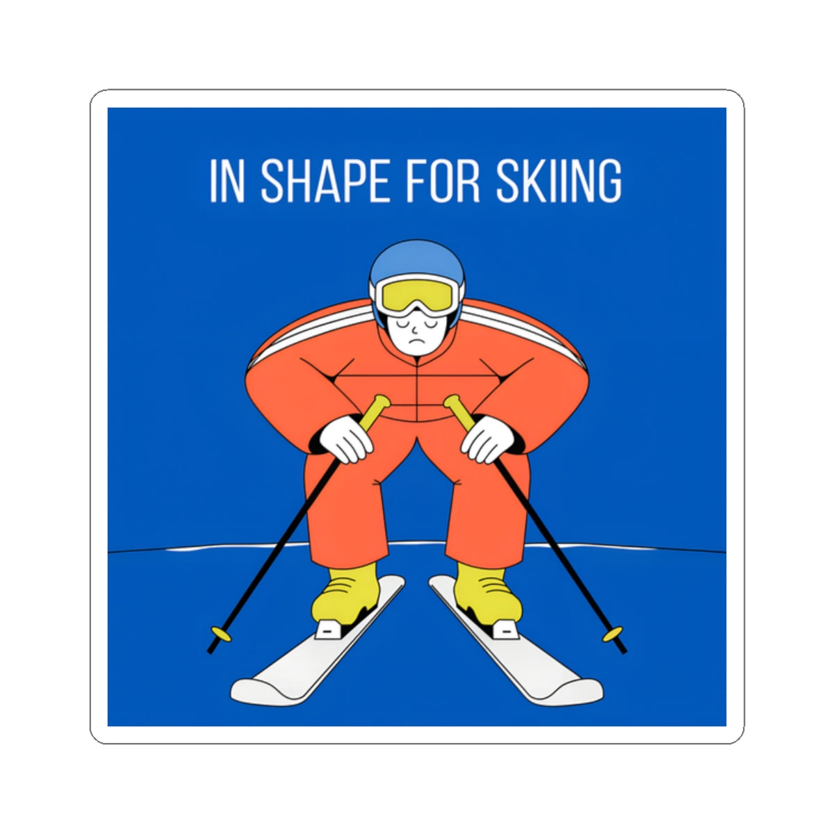 Skiing Sticker — "In Shape for Skiing" Kiss-Cut Vinyl Decal