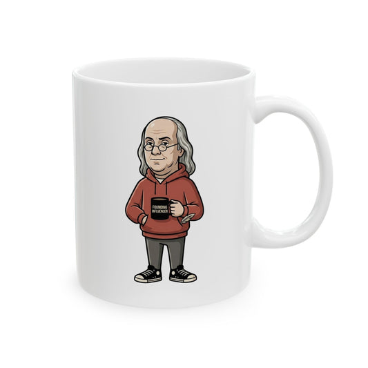 Founding Influencer — Funny Ben Franklin Coffee Mug