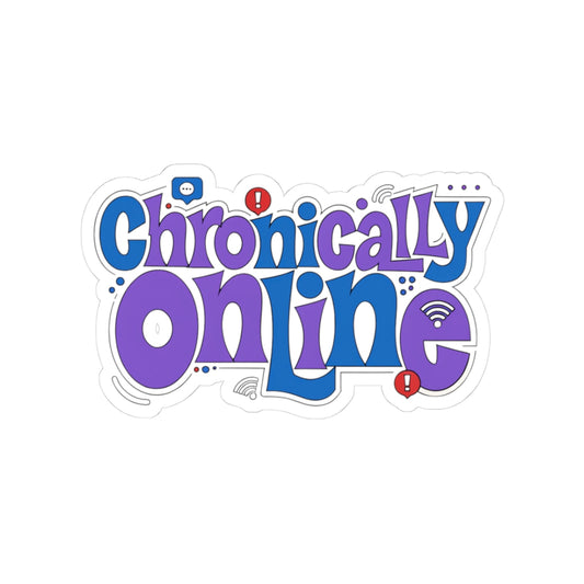 Chronically Online Sticker — Retro Bubble Text Laptop Sticker