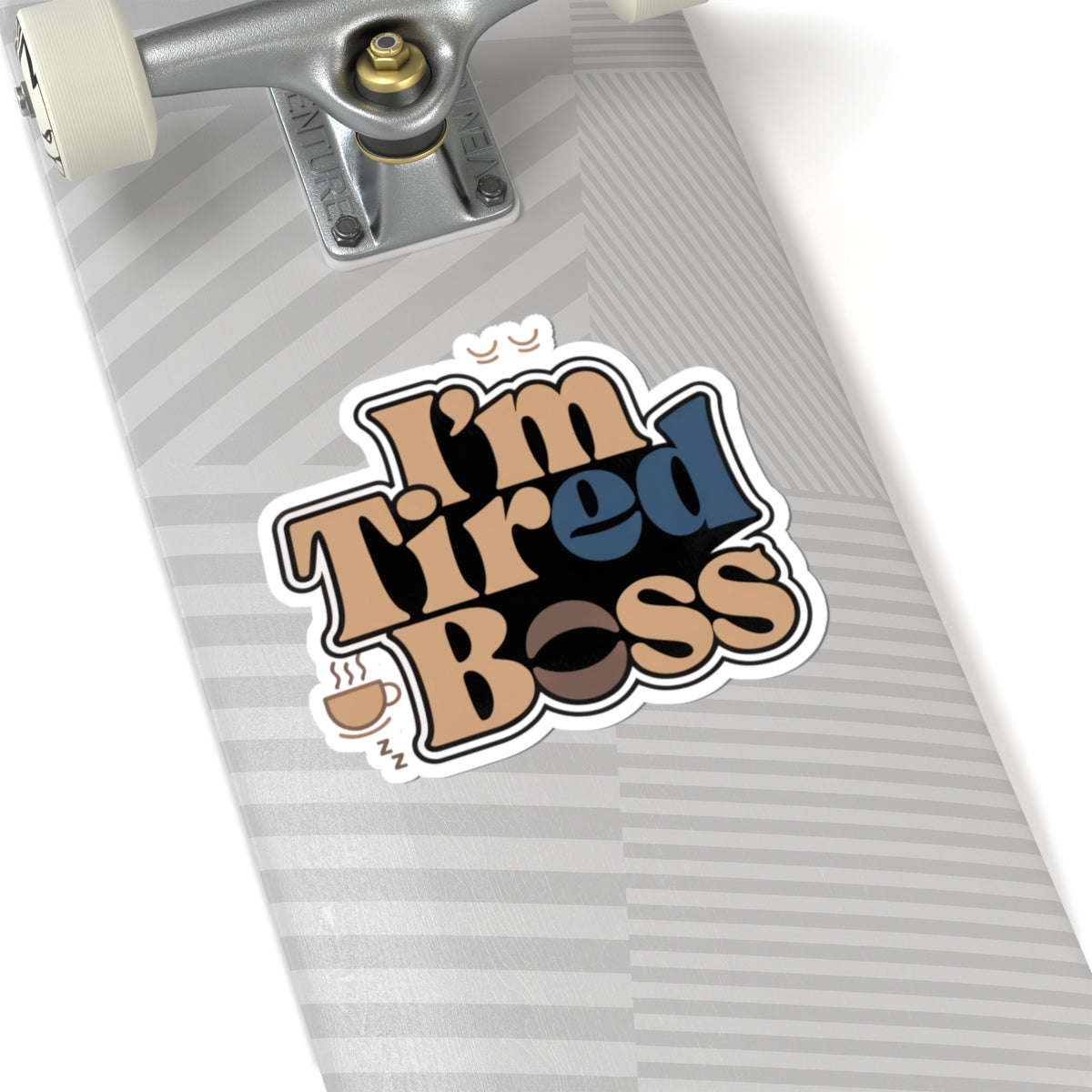 I'm Tired Boss Sticker — Retro Coffee Laptop Vinyl Decal for Entrepreneurs & WFH