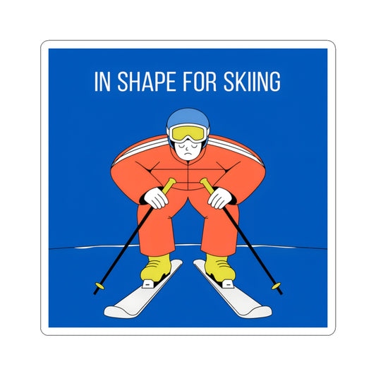Skiing Sticker — "In Shape for Skiing" Kiss-Cut Vinyl Decal